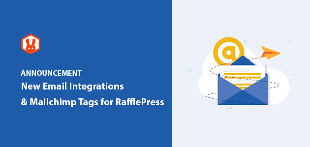 Introducing 6 New Email Integrations & Mailchimp Tags for RafflePress