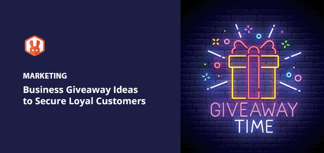 20 Best Business Giveaway Ideas to Secure Loyal Customers