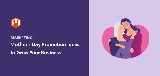 10+ Mother's Day Promotion Ideas to Grow Your Business 2021